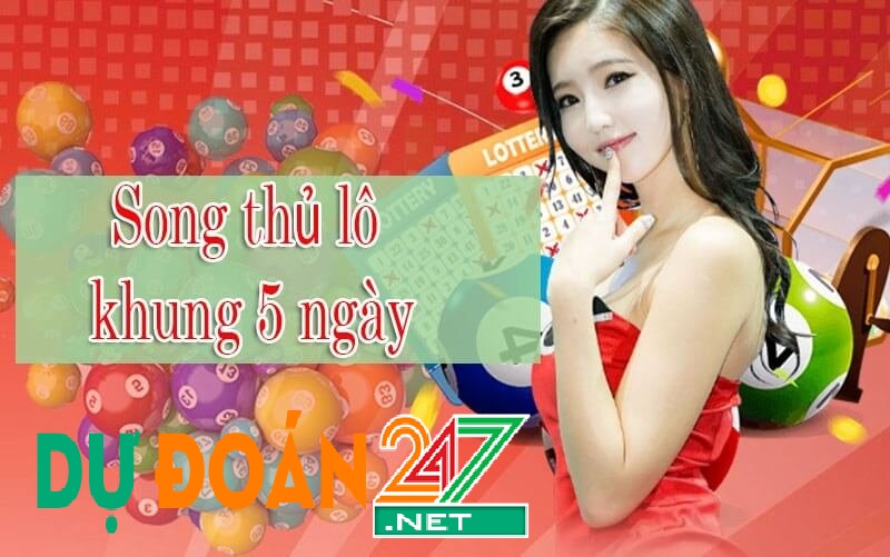 nuôi lô song thủ khung 5 ngày