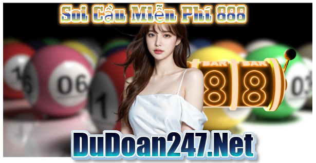 Soi cầu Miễn Phí 888 ngày 17-3-2026