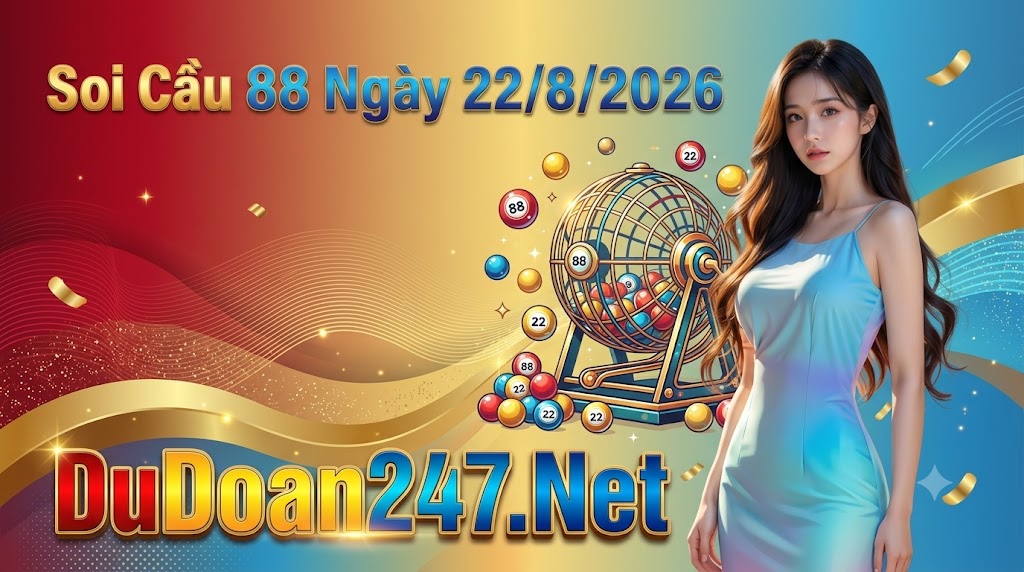 Soi Cầu 88 Ngày 22/8/2026